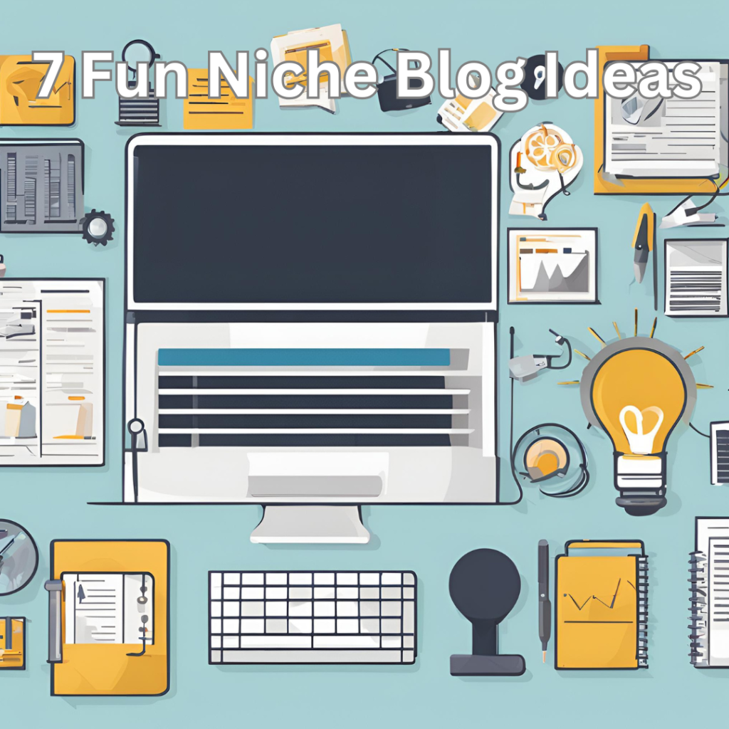 7 fun niche blog ideas